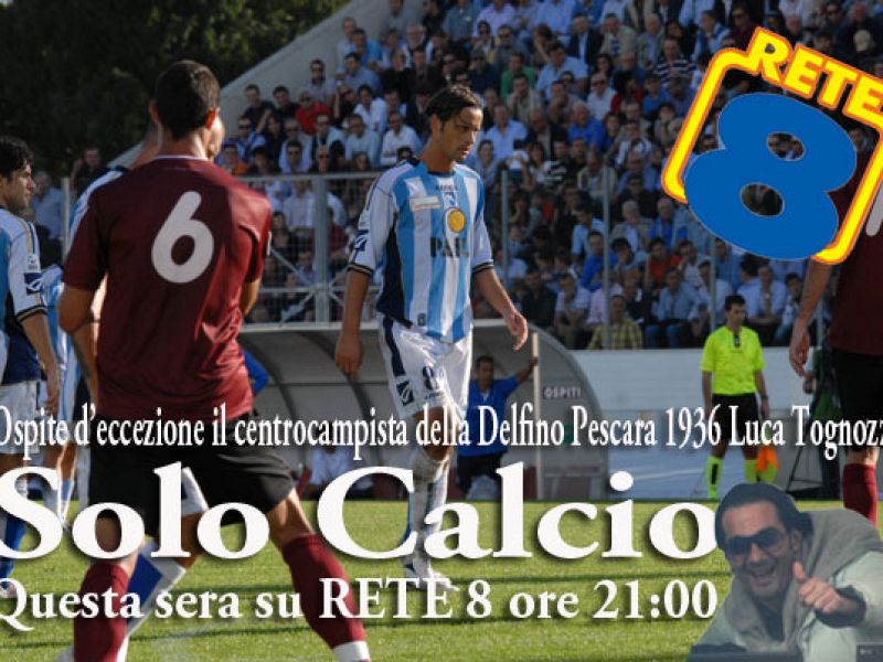 Stasera alle 21:00 riparte su Rete8 "Solocalcio" , foto 1