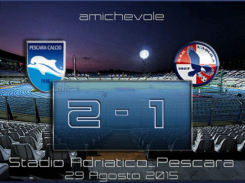 Amichevole Pescara-L'Aquila 2-1, foto 1