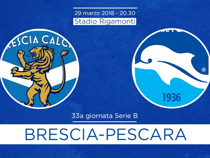 Brescia-Pescara, sfida salvezza da non sbagliare, foto 1