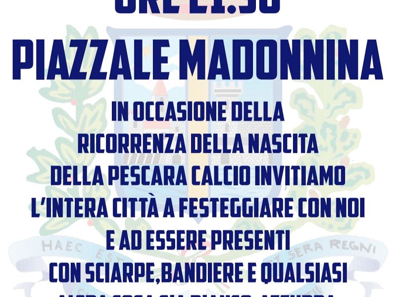 Questa sera il corteo per l’88esimo compleanno del Pescara, foto 1